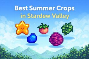 Stardew Valley: Best Summer Crops Ranked by Profit